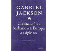 Civilización y barbarie en la Europa del siglo XX
