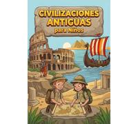 Civilizaciones Antiguas para Niños: Descubre cómo vivían las grandes civilizaciones, como Mesopotamia, Egipto, Grecia o el Antiguo Japón. Incluye actividades interactivas