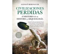 Civilizaciones Perdidas, (B). El Misterio De Su Historia y arqueología (Ensayo y divulgación (Bolsillo))