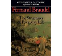Civilization and Capitalism, 15th-18th Century, Vol. I: The Structure of Everyday Life