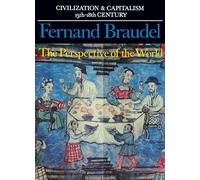 Civilization and Capitalism, 15th-18th Century, Vol. III: The Perspective of the World: 003