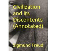 Civilization and Its Discontents (Annotated)