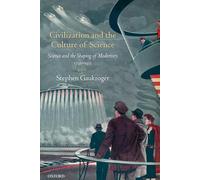 Civilización y la cultura de la ciencia – La ciencia y la configuración de la modernidad, 1795-1935