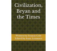 Civilization, Bryan and the Times