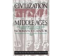 Civilization of the Middle Ages: A Completely Revised and Expanded Edition of Medieval History, the Life and Death of a Civilization
