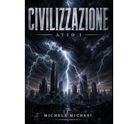 Civilizzazione - Atto I