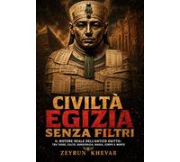 Civiltà egizia senza filtri: Il motore reale dell’antico Egitto: tra tasse, culto, burocrazia, magia, corpo e morte