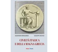 Civiltà italica e della Magna Grecia. Ediz. per la scuola