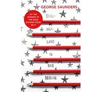 Civilwarland In Bad Decline: George Saunders