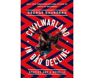 CivilWarLand in Bad Decline: Stories and a Novella