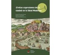 Civitas: Expresiones De La Ciudad En La Edad Moderna