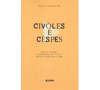 Civòles e cèspes. Orti e frutteti a Castelnovo del Friuli: dalle «rivindìcules» a oggi (La stanza delle voci)