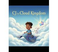 CJ and the Cloud Kingdom (Cj's Magical Adventures)