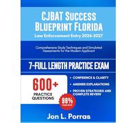 CJBAT Success Blueprint Florida Law Enforcement Entry 2026-2027: Comprehensive Study Techniques and Simulated Assessments for the Modern Applicant