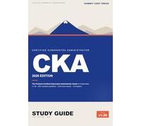 CKA 2026 Study Guide: The Practical Certified Kubernetes Administrator Guide for Kubernetes v1.35