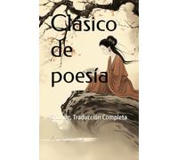 Clásico de poesía: Shi Jing, Traducción Completa