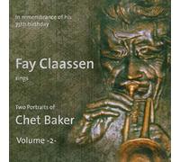Claassen Fay - Two Portraits Of Chet Baker Vol. 2