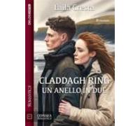 Claddagh Ring: Un Anello In Due (ebook)