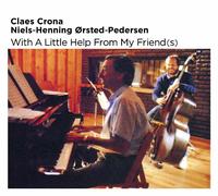 CLAES CRONA/NIELS-HENNING ORSTED PEDERSON - WITH A LITTLE HELP FROM MY FRIENDS