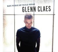 Claes, Glenn - Back Where My World Began