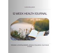 Claim Brilliance 12 Week Weight Loss Challenge Journal & Workbook: You are NOT broken! Permanant weigh loss is possible. Let me show you how.