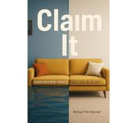 Claim It: When disaster Strikes Will You Be Ready?