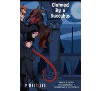 Claimed by a Succubus: A Spicy Succubus Witch Dark Romance Short Story (Lusty Coil Monsters)