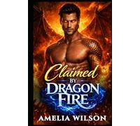 Claimed by Dragon Fire: A Steamy Rejected Mates Dragon Shifter Romance (Blood Moon Covenant)