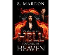 Claimed by Hell Touched by Heaven