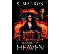 Claimed by Hell Touched by Heaven