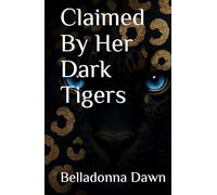 Claimed By Her Dark Tigers