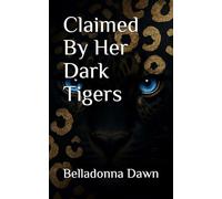 Claimed By Her Dark Tigers (Leopard's Run)