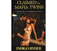 Claimed by Mafia Twins: A Forbidden Step Romance (Horny Stepbrother)