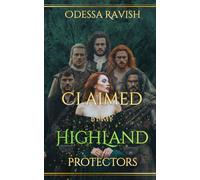 Claimed By My Highland Protectors: A Historical Erotic Romance