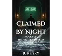 Claimed By Night: Book 1 in The Night Chronicles