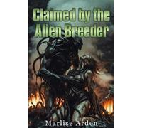 Claimed by the Alien Breeder: Fated Mates Monster Romance: Possessive Fated Mates, Intense Breeding Kink, and Taboo Pregnancy Fantasy (Forbidden Planet Breeders)