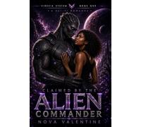 Claimed by the Alien Commander: A Steamy Fated Mates Alien Warrior Romance (A Virexia Systems Sci-Fi Romance)