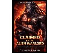 CLAIMED BY THE ALIEN WARLORD: A Steamy Alien Abduction Romance (ELEMENTAL LUST)