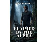 Claimed by the Alpha: A Fated Mates Wolf Shifter Romance