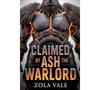 Claimed by the Ash Warlord: A Steamy Paranormal Orc Romance: 4 (Brides of the Citadel Orcs)