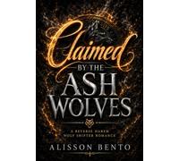 Claimed by the Ash Wolves: A Reverse Harem Wolf Shifter Romance (Moonbound Alphas)