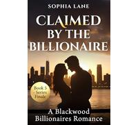 Claimed by the Billionaire: A Blackwood Billionaires Romance: 5