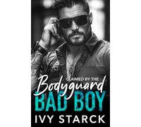 Claimed by the Bodyguard BAD BOY: An Enemies to Lovers Brother's Best Friend Romance (Redstone BAD BOYS)