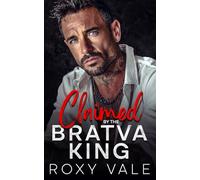 Claimed by the Bratva King: An Enemies-to-Lovers Age-Gap Mafia Romance (Bratva Billionaires)