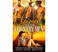 Claimed by the Country Men: A Reverse Harem Romance (Claimed by... Reverse Harems)