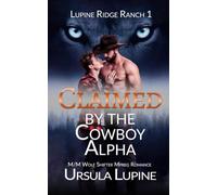 Claimed by the Cowboy Alpha: M/M Wolf Shifter Mpreg Romance (Lupine Ridge Ranch)