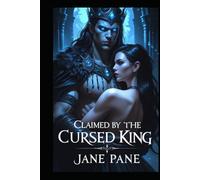 Claimed by the Cursed King (The Cursed Crown Series)