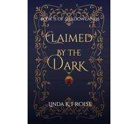 Claimed by the Dark: 2 (Shadowlands)