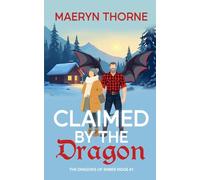 Claimed by the Dragon: A Cozy Fated Mates Dragon Shifter Instalove Romance (The Dragons of Ember Ridge)