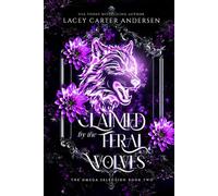 Claimed by the Feral Wolves (The Omega Selection)